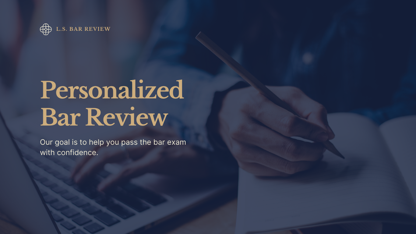 L.S. Bar Review. Personalized Bar Review. Our goal is to help you pass the bar exam with confidence.
